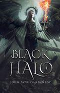 Black Halo by John Patrick Kennedy