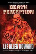 Death Perception by Lee Allen Howard