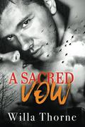 A Sacred Vow by Willa Thorne