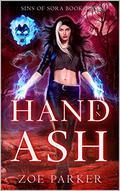 Hand in Ash (Sins of Sora #2) by Zoe Parker