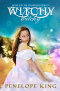 Witchy, Witchy (Spellbound Trilogy #1) by Penelope King