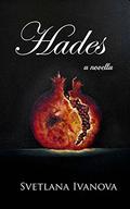 Hades: Goddess of the Underworld (Goddesses #3) by Svetlana R. Ivanova