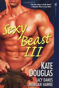 Sexy Beast III (Sexy Beast #3) by Morgan Hawke