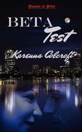 Beta Test by Karenna Colcroft