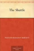 The Shuttle by Frances Hodgson Burnett