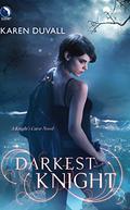 Darkest Knight (Knight's Curse #2) by Karen Duvall