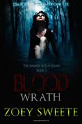 Blood Wrath (The Draven Witch #3) by Zoey Sweete