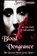 Blood Vengeance (The Draven Witch #2) by Zoey Sweete