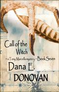 Call Of The Witch (Tony Marcella Mystery #7) by Dana E. Donovan