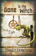 Gone is the Witch (Tony Marcella Mystery #8) by Dana E. Donovan