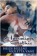 Hawaiian Gothic by Violetta Vane