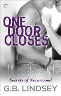 One Door Closes (Secrets of Neverwood #1) by G.B. Lindsey