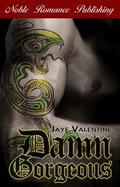 Damn Gorgeous by Jaye Valentine