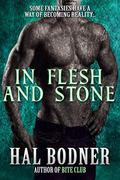 In Flesh and Stone by Hal Bodner