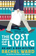 The Cost of Living (Ant & Bea Mysteries #1) by Rachel Ward