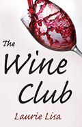The Wine Club by Laurie Lisa