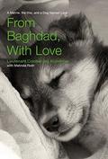 From Baghdad, With Love: A Marine, the War, and a Dog Named Lava (Lava #1) by Jay Kopelman