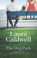 The Dog Park by Laura Caldwell