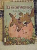 How Fletcher Was Hatched, by Harry Devlin
