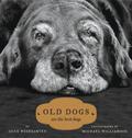 Old Dogs: Are the Best Dogs by Gene Weingarten, Michael S. Williamson