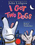 I Got Two Dogs by John Lithgow