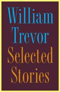 Selected Stories by William Trevor