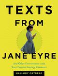 Texts from Jane Eyre by Daniel Mallory Ortberg