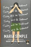 Today Will Be Different by Maria Semple