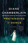 pretending to dance (The Dance #1) by Diane Chamberlain