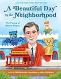 A Beautiful Day in the Neighborhood: The Poetry of Mister Rogers by Kate Mulgrew