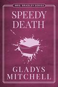 A Speedy Death (Mrs. Bradley #1) by Gladys Mitchell