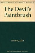 The Devil's Paintbrush by Jake Arnott