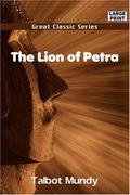 The Lion of Petra (Jimgrim/Ramsden/Ommony #4) by Talbot Mundy