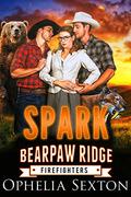 Spark (Bearpaw Ridge Firefighters #12) by Ophelia Sexton
