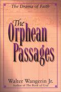The Orphean Passages by Walter Wangerin Jr.