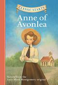 Classic Starts: Anne of Avonlea by Kathleen Olmstead, L.M. Montgomery