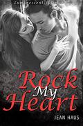 Rock My Heart (Luminescent Juliet #4) by Jean Haus