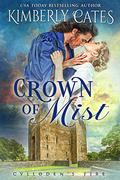 Crown of Mist by Kimberly Cates