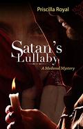 Satan's Lullaby (Medieval Mystery #11) by Priscilla Royal