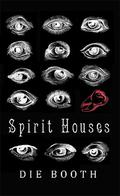 Spirit Houses by Die Booth