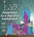 Lio: Happiness Is a Squishy Cephalopod (Liō #1) by Mark Tatulli