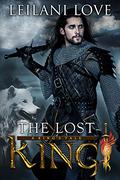 The Lost King (A King's Tale #2) by Leilani Love
