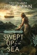 Swept Up by the Sea: A Romantic Fairy Tale by Laura Hickman