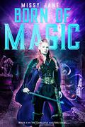 Born of Magic (Gargoyle Masters #2) by Missy Jane