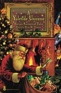 A Yuletide Universe: Sixteen Fantastical Tales by Brian M. Thomsen