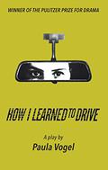 How I Learned to Drive by Paula Vogel