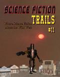 Science Fiction Trails 11 (Science Fiction Trails Magazine #11) by David B. Riley