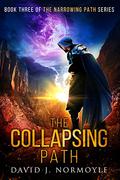 The Collapsing Path (The Narrowing Path #3) by David J. Normoyle
