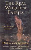 The Real World of Fairies: A First-Person Account by Caitlín Matthews