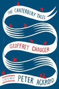 The Canterbury Tales: A Retelling by Geoffrey Chaucer